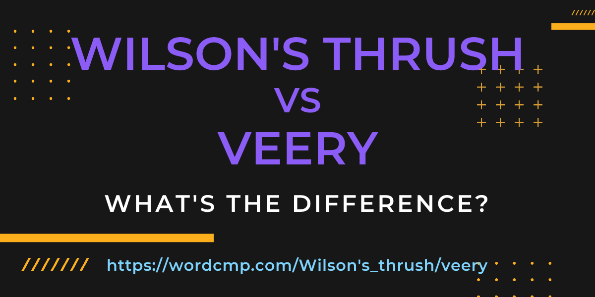 Difference between Wilson's thrush and veery