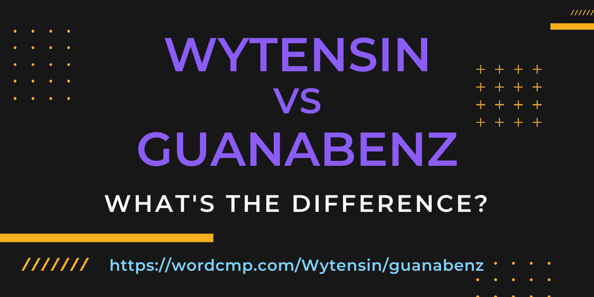 Difference between Wytensin and guanabenz