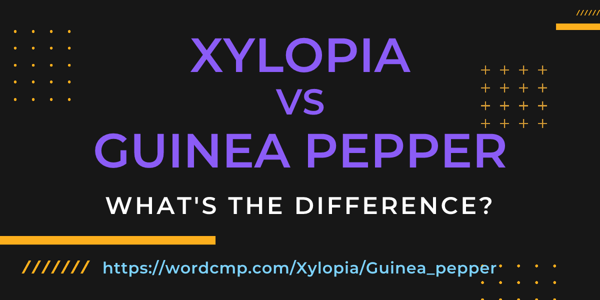 Difference between Xylopia and Guinea pepper