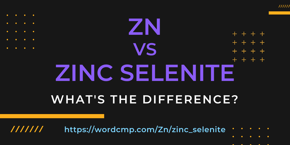 Difference between Zn and zinc selenite