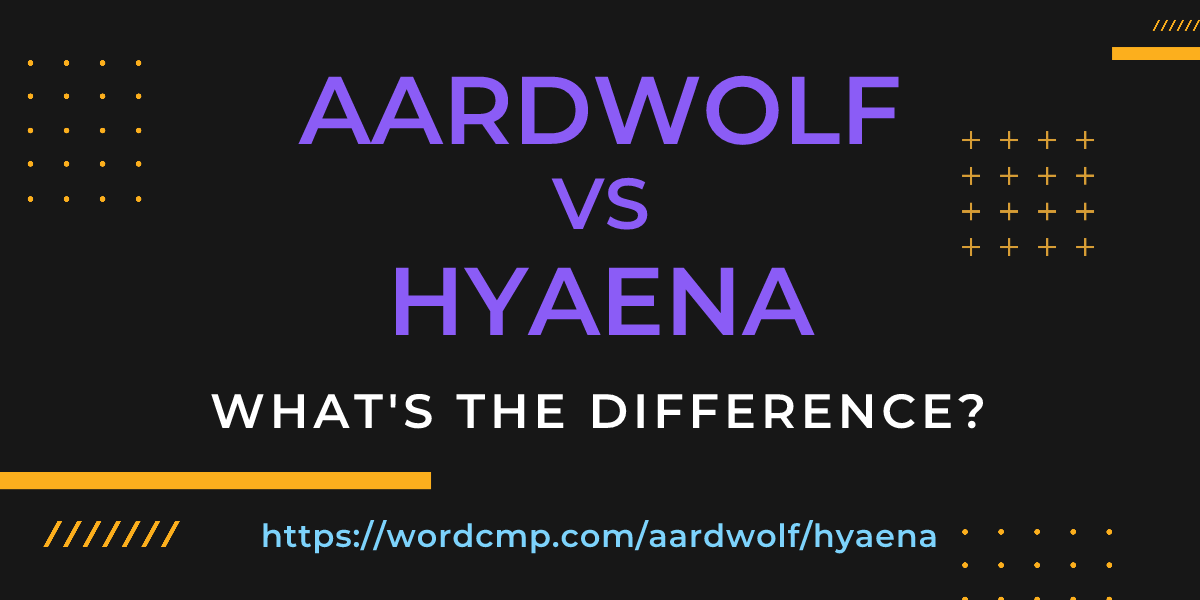 Difference between aardwolf and hyaena