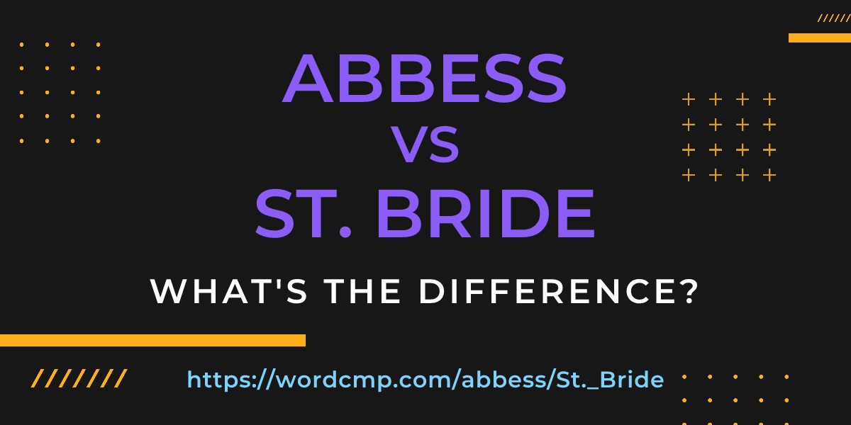 Difference between abbess and St. Bride