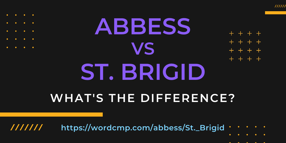 Difference between abbess and St. Brigid