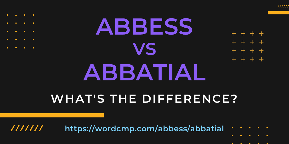 Difference between abbess and abbatial