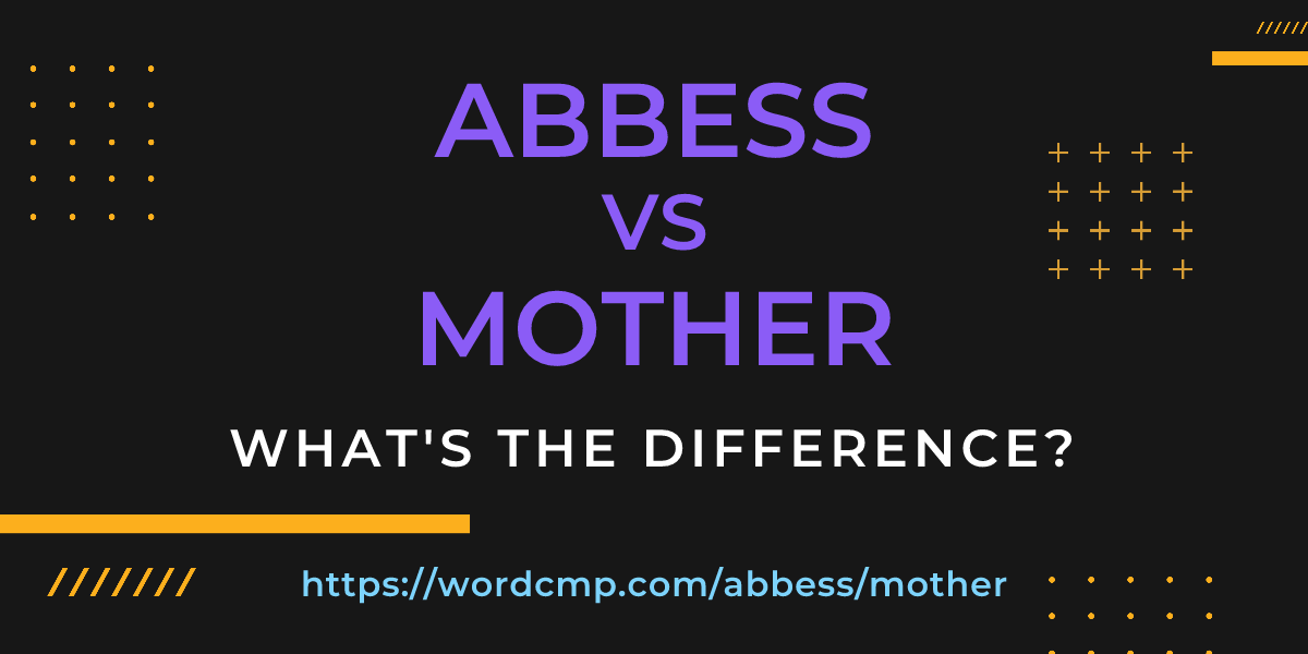 Difference between abbess and mother