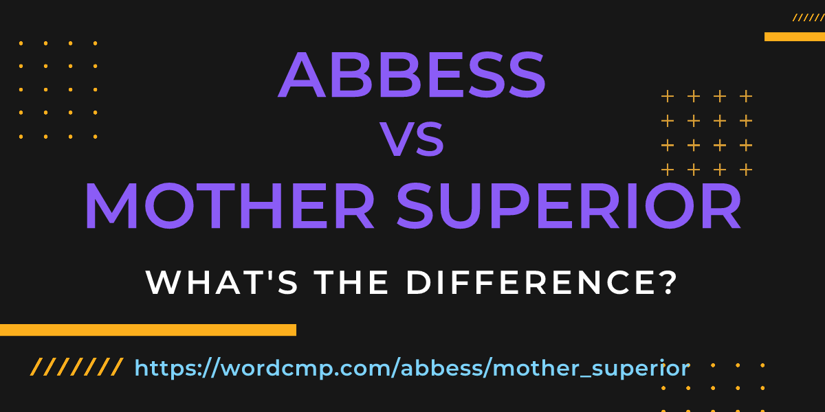 Difference between abbess and mother superior