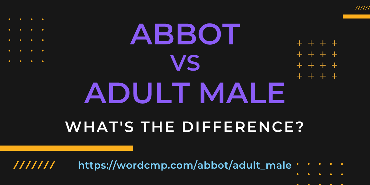Difference between abbot and adult male