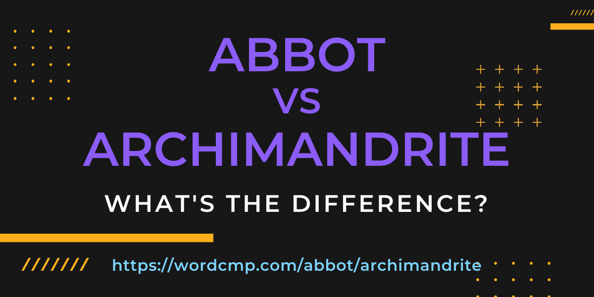 Difference between abbot and archimandrite