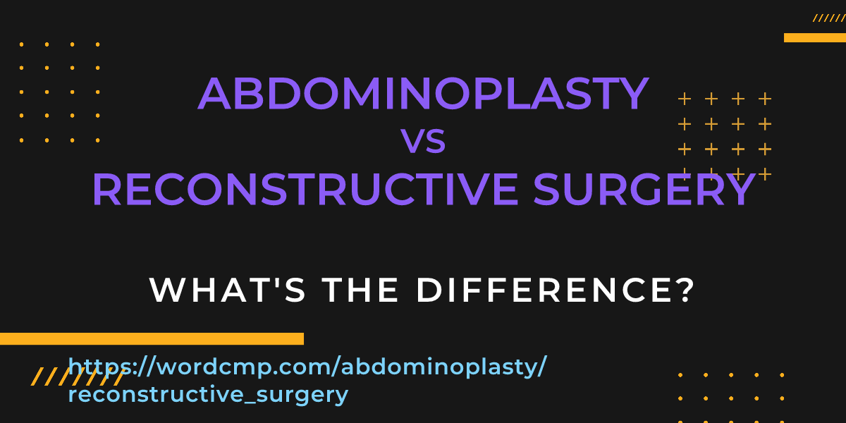 Difference between abdominoplasty and reconstructive surgery
