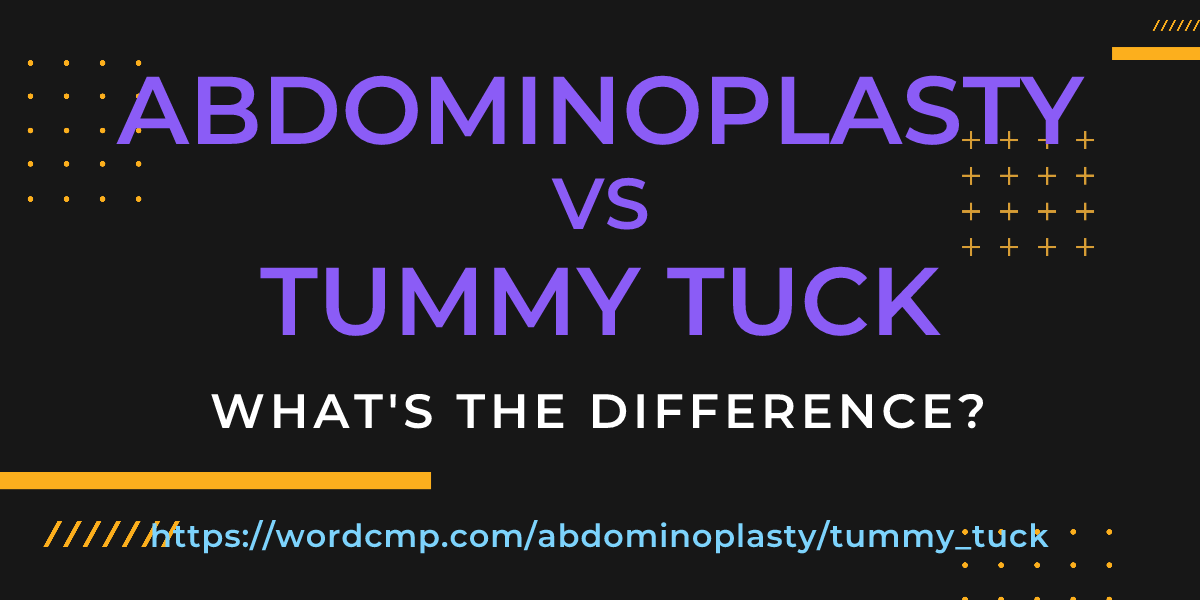 Difference between abdominoplasty and tummy tuck