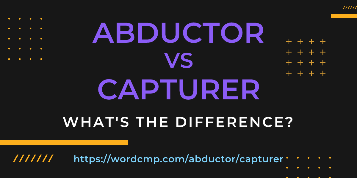 Difference between abductor and capturer
