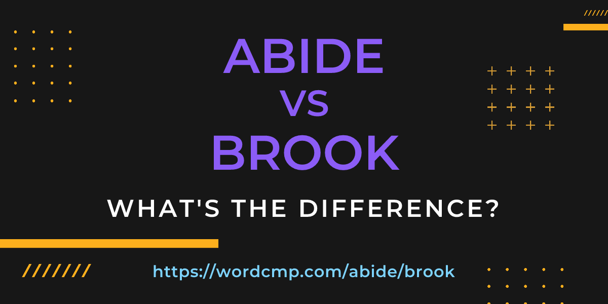 Difference between abide and brook