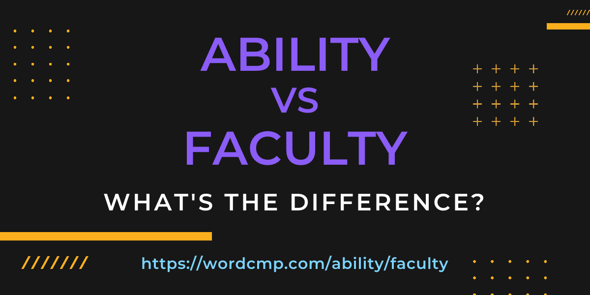 Difference between ability and faculty