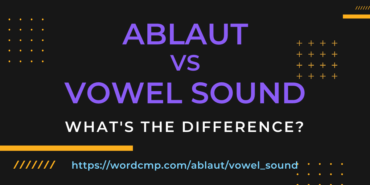 Difference between ablaut and vowel sound
