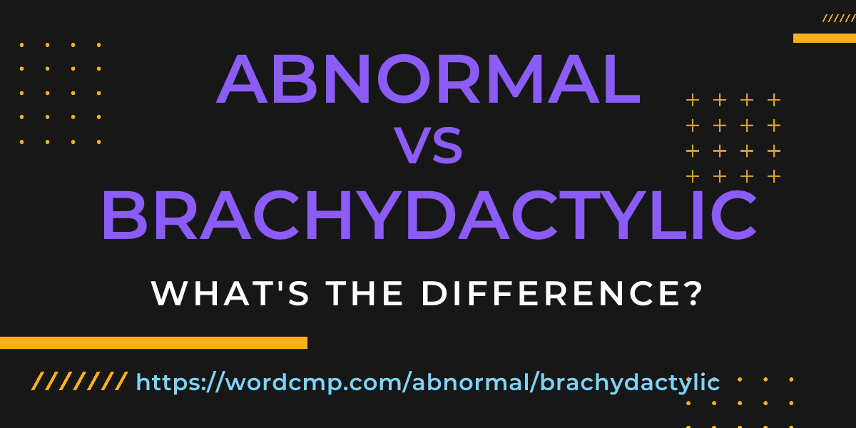 Difference between abnormal and brachydactylic
