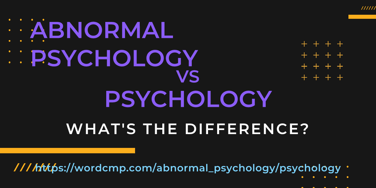 Difference between abnormal psychology and psychology