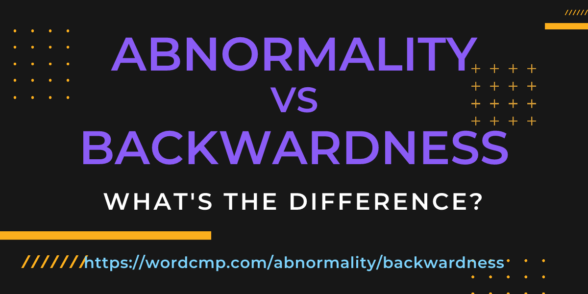 Difference between abnormality and backwardness