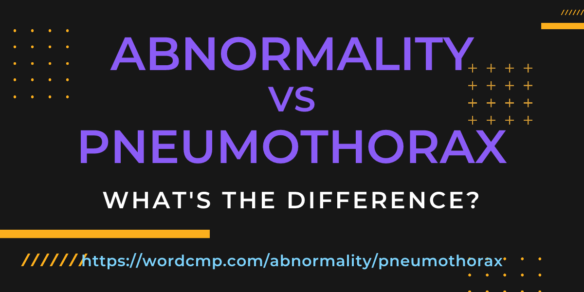 Difference between abnormality and pneumothorax
