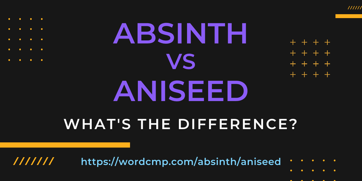 Difference between absinth and aniseed