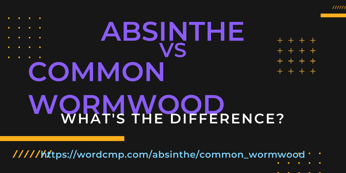 Difference between absinthe and common wormwood