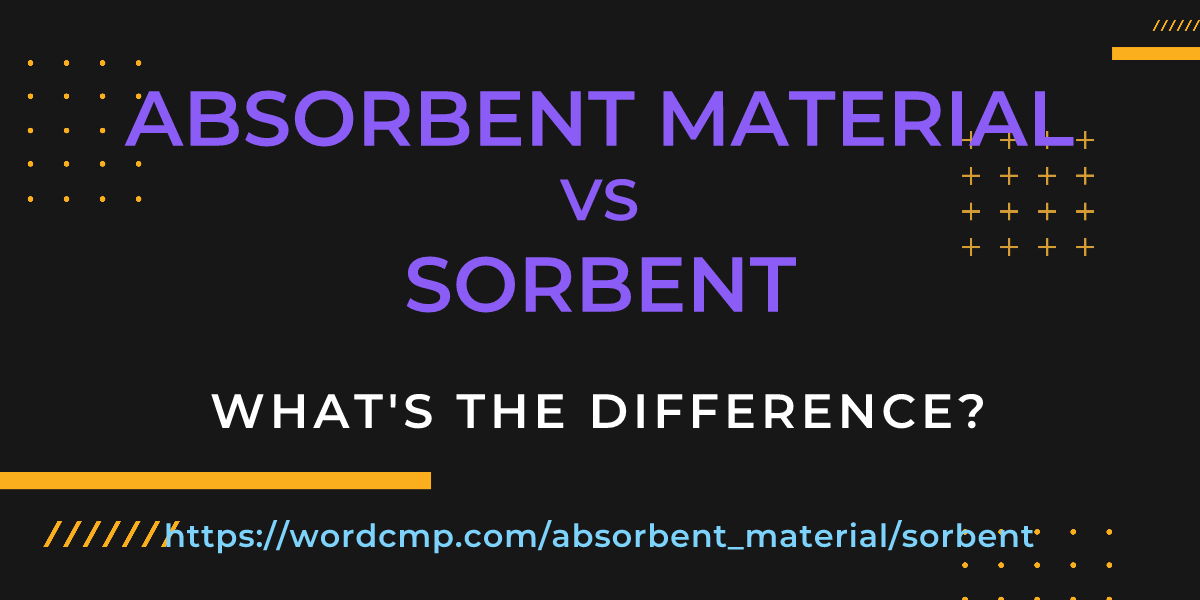 Difference between absorbent material and sorbent