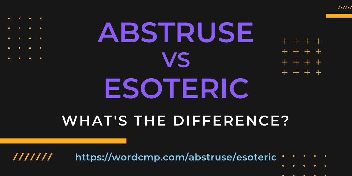Difference between abstruse and esoteric