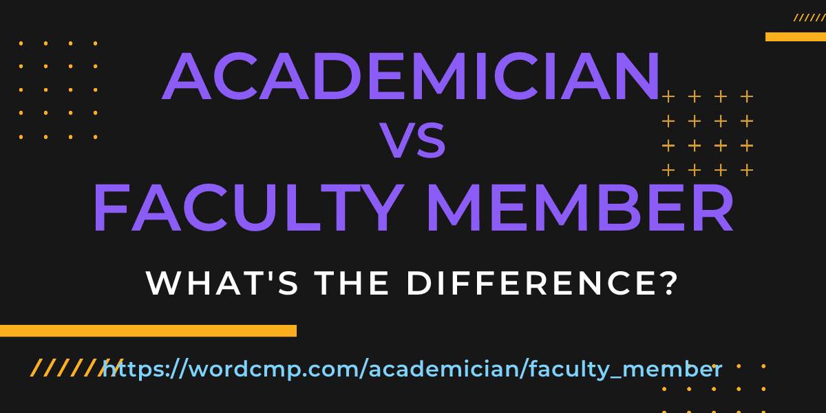 Difference between academician and faculty member