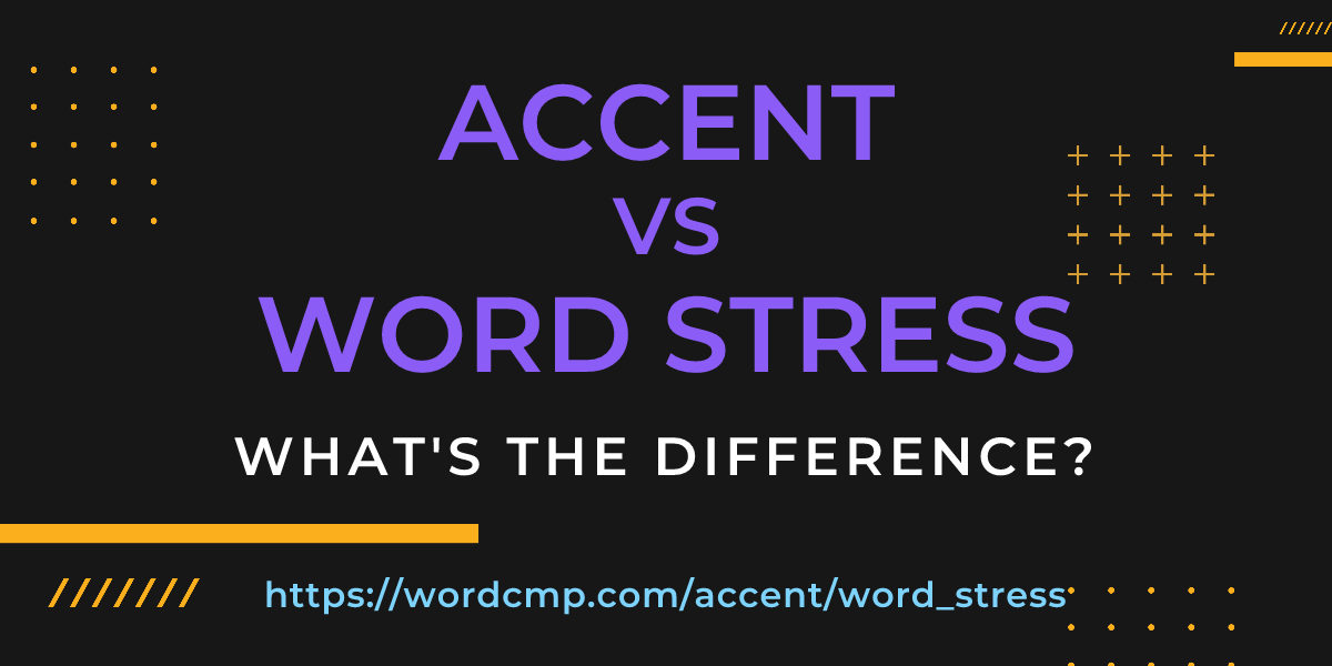 Difference between accent and word stress