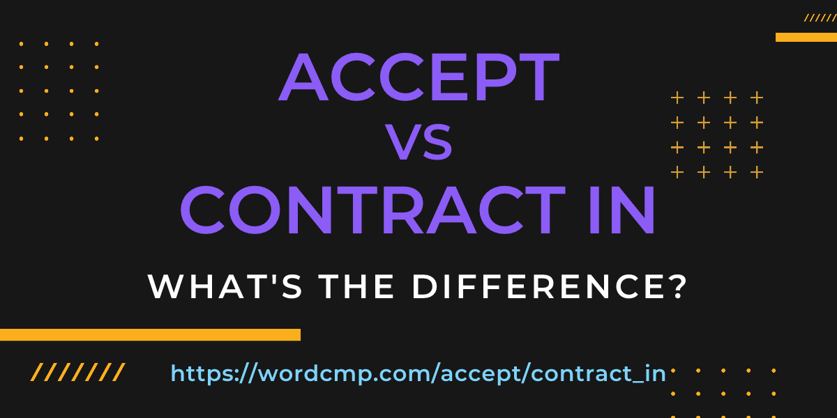 Difference between accept and contract in