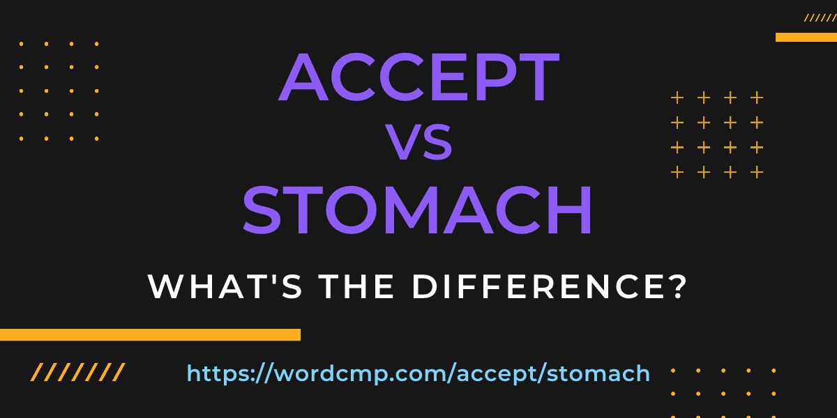 Difference between accept and stomach