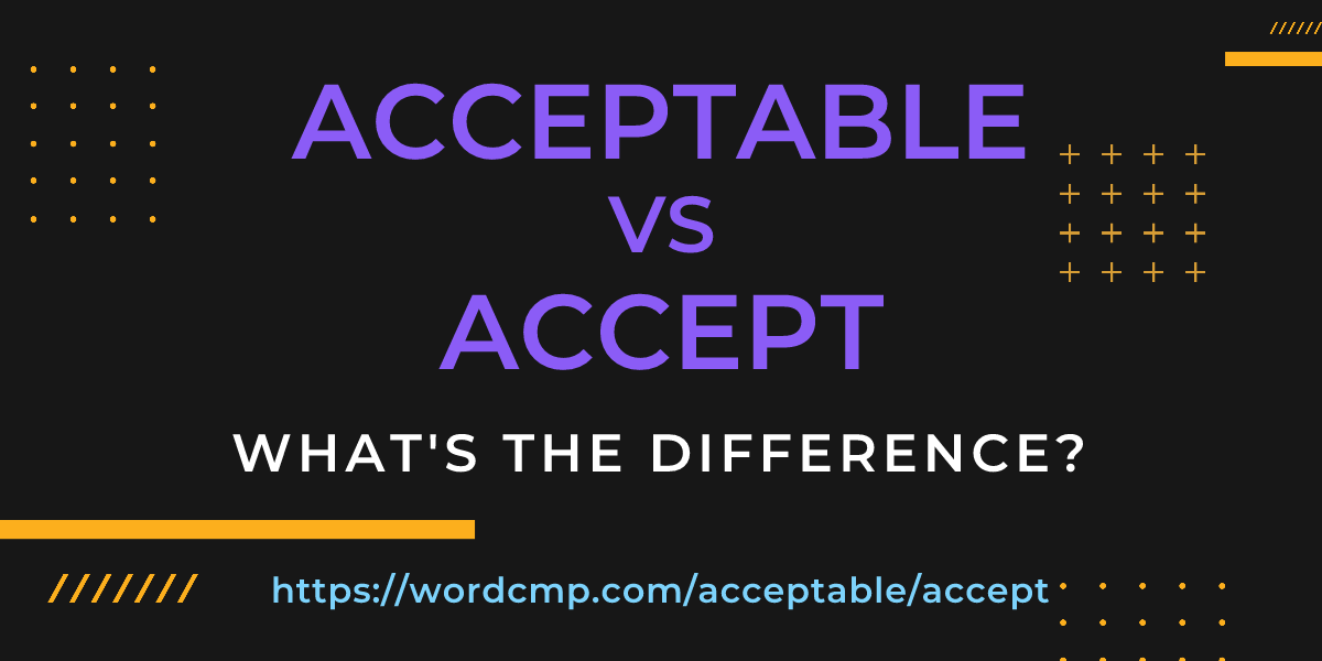 Difference between acceptable and accept
