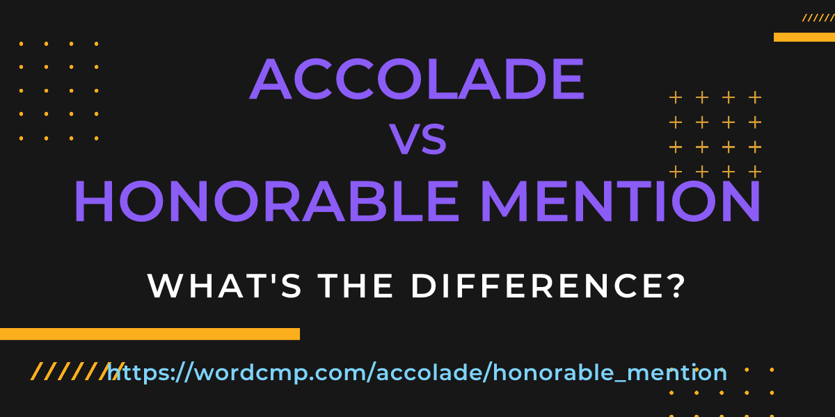 Difference between accolade and honorable mention