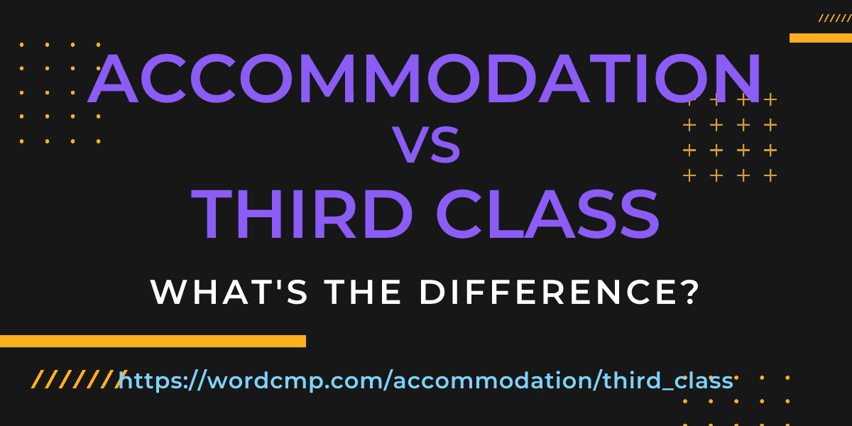 Difference between accommodation and third class