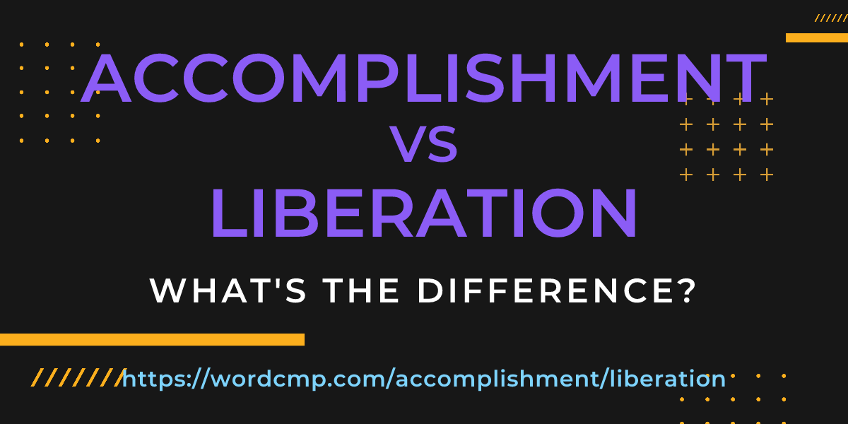 Difference between accomplishment and liberation
