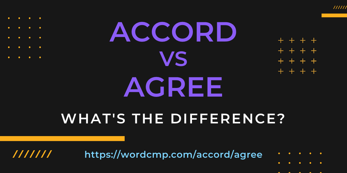 Difference between accord and agree