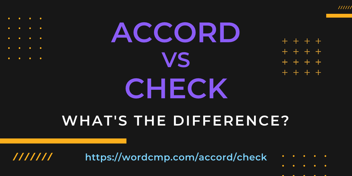 Difference between accord and check