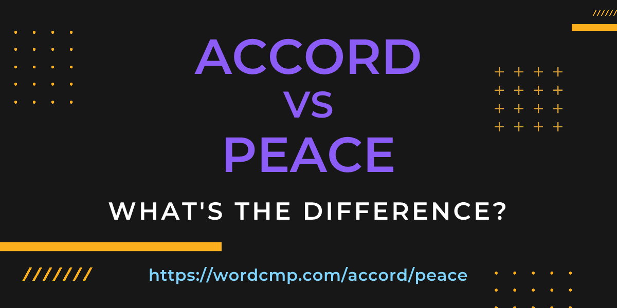 Difference between accord and peace