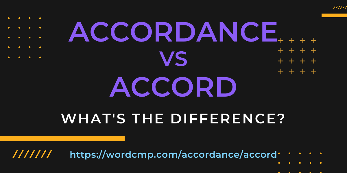 Difference between accordance and accord