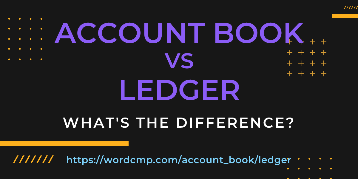 Difference between account book and ledger
