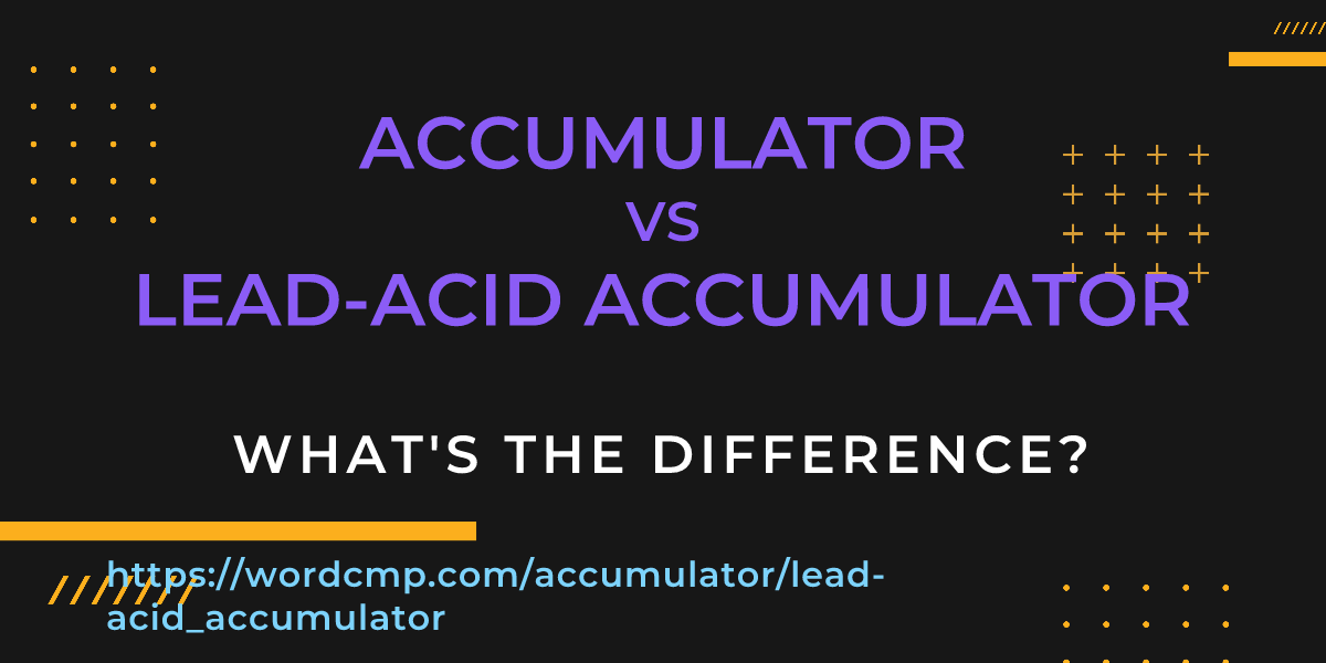 Difference between accumulator and lead-acid accumulator