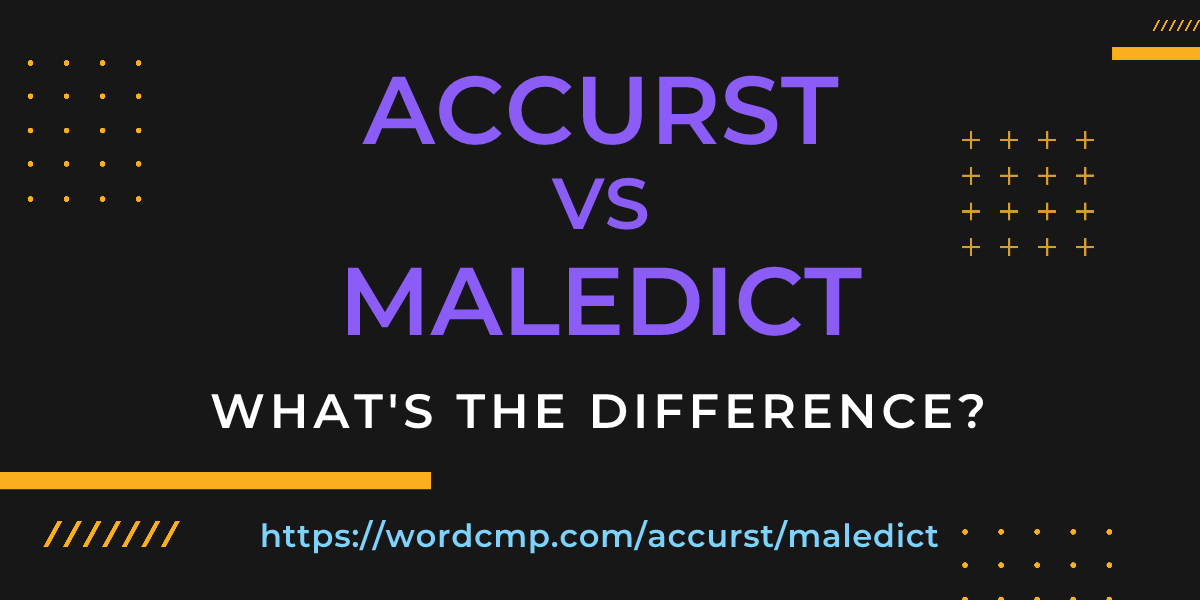 Difference between accurst and maledict