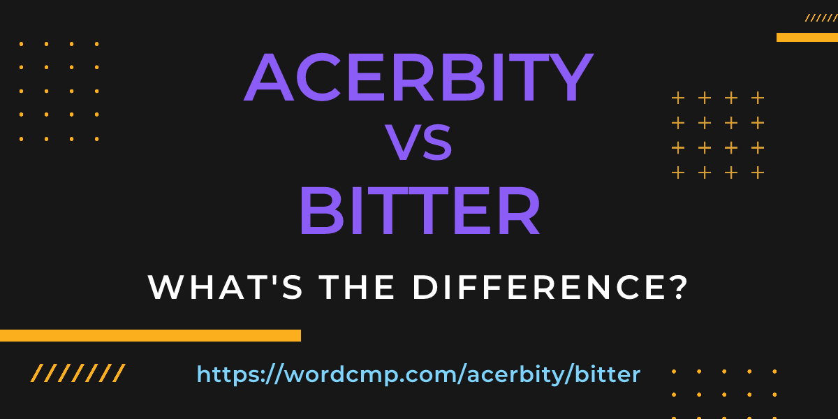 Difference between acerbity and bitter