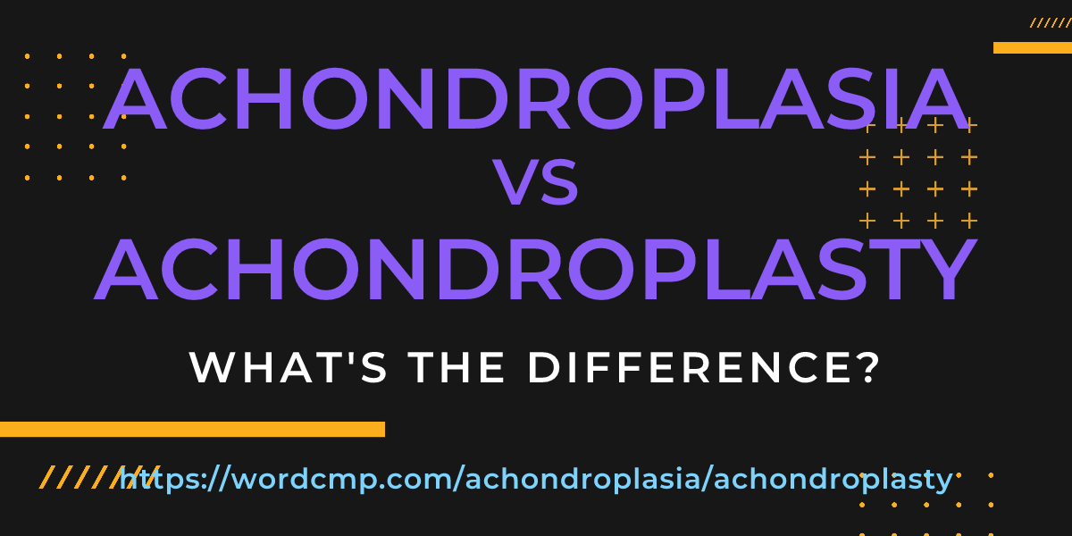 Difference between achondroplasia and achondroplasty