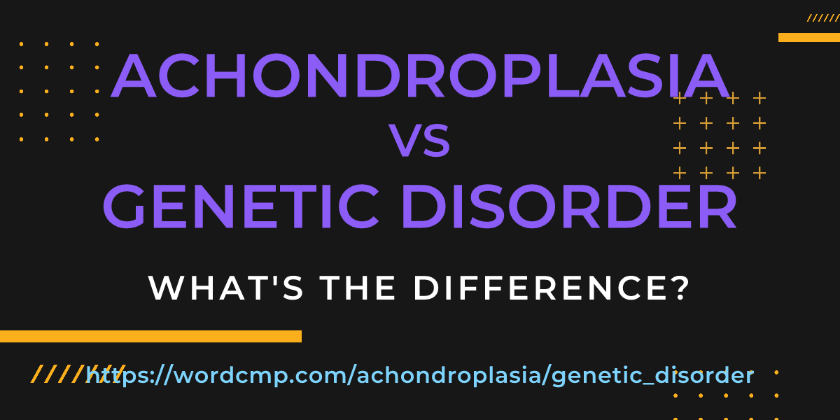 Difference between achondroplasia and genetic disorder
