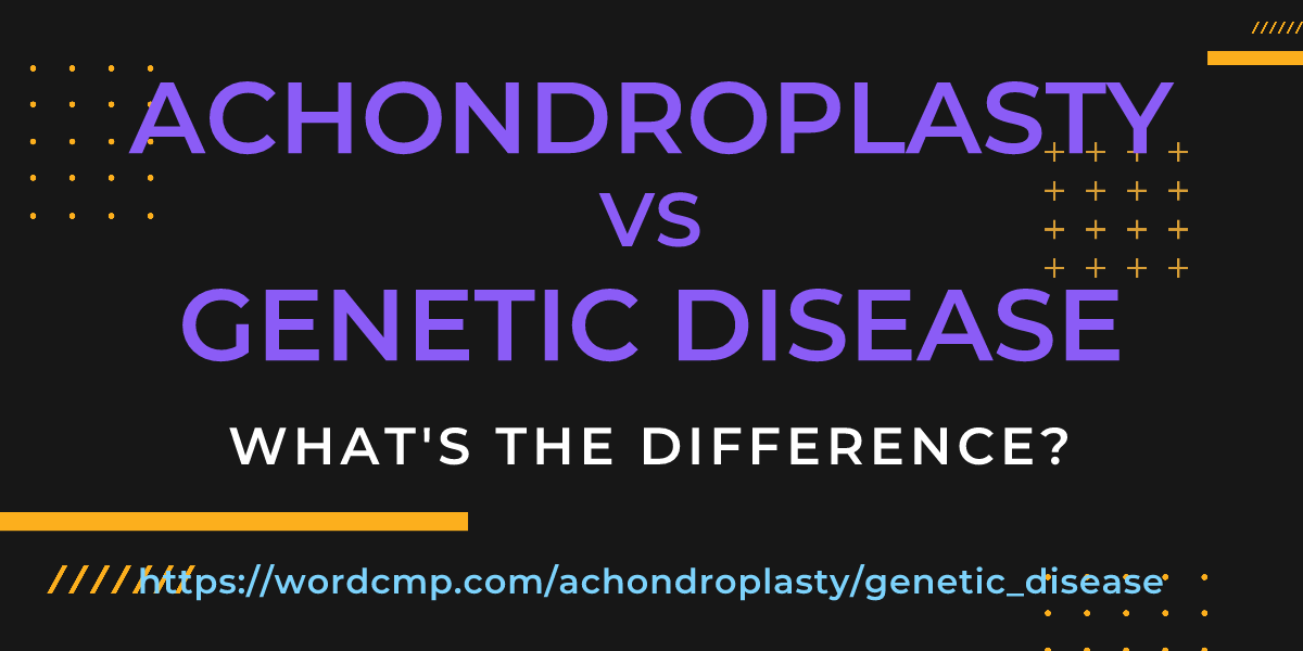 Difference between achondroplasty and genetic disease