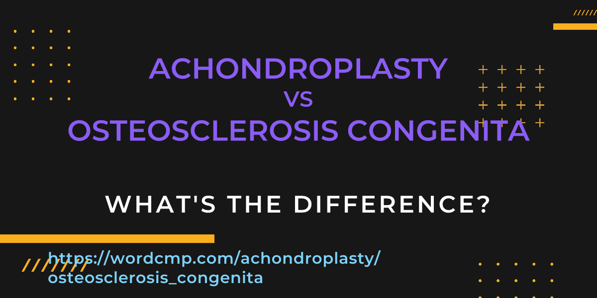 Difference between achondroplasty and osteosclerosis congenita