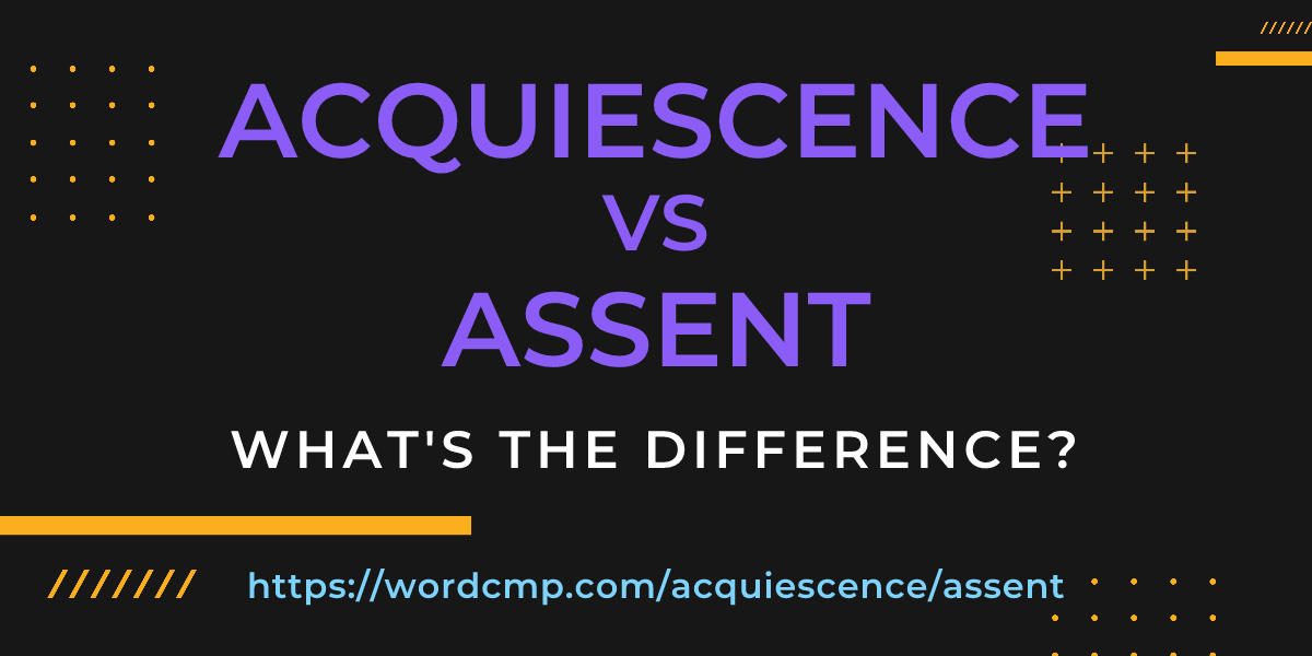 Difference between acquiescence and assent