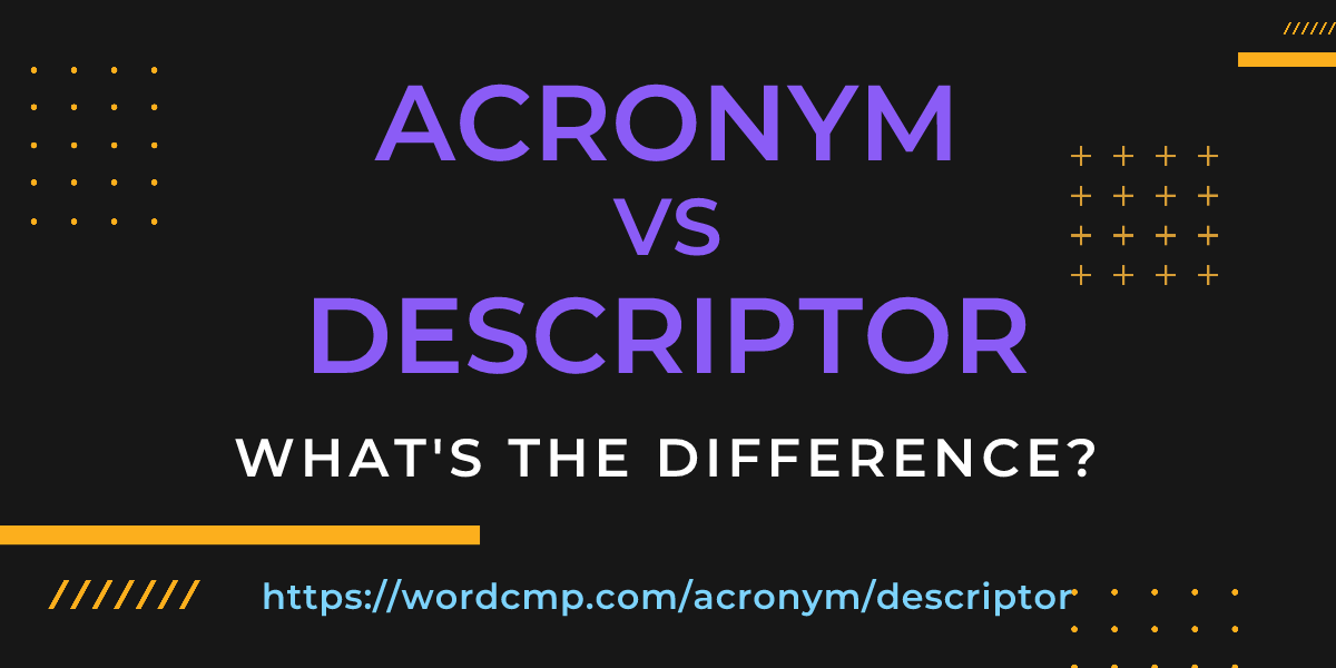 Difference between acronym and descriptor