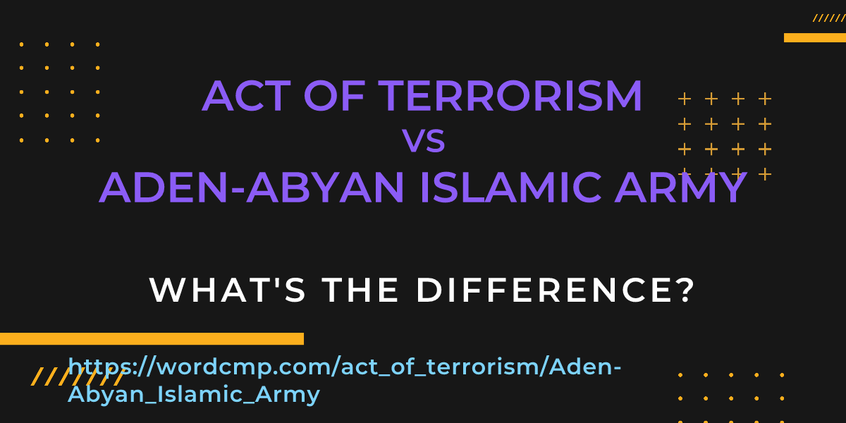 Difference between act of terrorism and Aden-Abyan Islamic Army