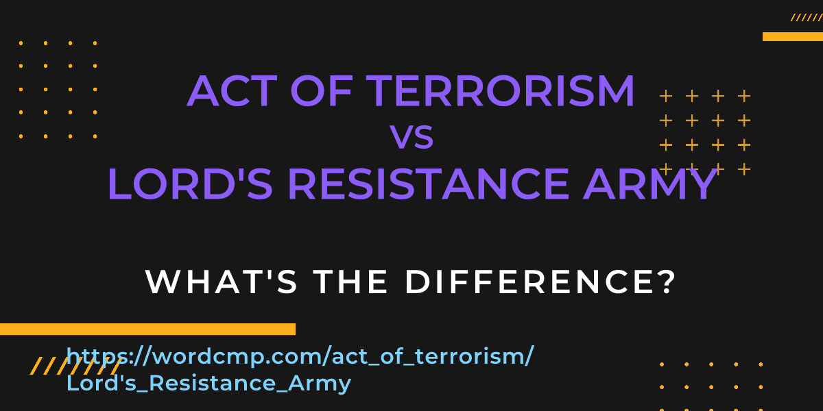 Difference between act of terrorism and Lord's Resistance Army